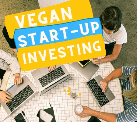 Vegan Start Up Investing